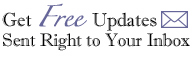 Get Free Updates Sent Right to Your Inbox